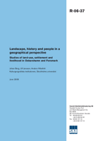 Landscape, history and people in a geographical perspective. Studies of land-use, settlement and livelihood in Oskarshamn and Forsmark