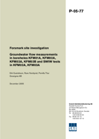 Groundwater flow measurements in boreholes KFM01A, KFM02A, KFM03A, KFM03B and SWIW tests in KFM02A, KFM03A. Forsmark site investigation