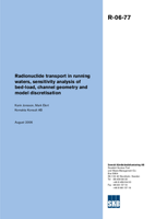 Radionuclide transport in running waters, sensitivity analysis of bed-load, channel geometry and model discretisation