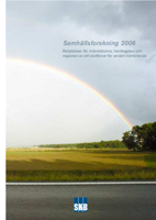 Samhällsforskning 2006. Betydelsen för människorna, hembygden och regionen av ett slutförvar för använt kärnbränsle