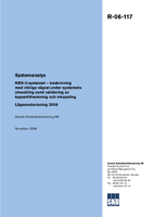 Systemanalys KBS-3-systemet - beskrivning med viktiga vägval under systemets utveckling samt validering av kapseltillverkning och inkapsling. Lägesredovisning 2006