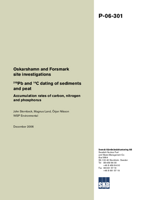 Oskarshamn and Forsmark site investigations. 210Pb and 14C dating of sediments and peat. Accumulation rates of carbon, nitrogen and phosphorus