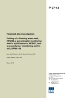 Drilling of a flushing water well, HFM36, a groundwater monitoring well in solid bedrock, HFM37, and a groundwater monitoring well in soil, SFM0109