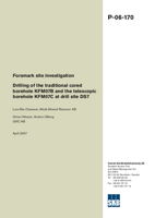 Drilling of the traditional cored borehole KFM07B and the telescopic borehole KFM07C at drill site DS7. Forsmark site investigation