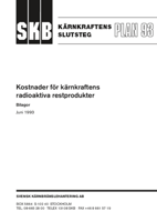 SKB Kärnkraftens slutsteg PLAN 93 Bil. Kostnader för kärnkraftens radioaktiva restprodukter. Bilagor