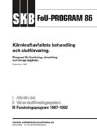 FoU-PROGRAM 86. Kärnkraftavfallets behandling och slutförvaring. Program för forskning, utveckling och övriga åtgärder [Del III Forskningsprogram 1987-1992]