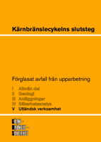 KBS 1 - Kärnbränslecykelns slutsteg. Förglasat avfall från upparbetning, V Utländsk verksamhet