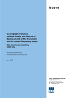 Geological evolution, palaeoclimate and historical development of the Forsmark and Laxemar-Simpevarp areas. Site descriptive modelling. SDM-Site