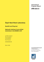 Äspö Hard Rock Laboratory. Backfill and Plug test. Hydraulic testing of core drilled boreholes in the ZEDEX drift