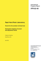 Äspö Hard Rock Laboratory. Tunnel for the canister retrieval test. Geological mapping of tunnel and deposition holes