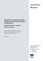 Inspection of copper canisters for spent nuclear fuel by means of ultrasound. Nonlinear acoustics, synthetic aperture imaging