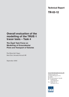 Overall evaluation of the modelling of the TRUE-1 tracer tests - Task 4. The Äspö Task Force on Modelling of Groundwater Flow and Transport of Solutes