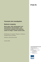 Bedrock mapping. Rock types, their petrographic and geochemical characteristics, and a structural analysis of the bedrock based on Stage 1 (2002) surface data. Forsmark site investigation