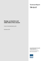 Design, production and initial state of the closure. Updated 2011-12