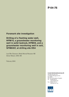 Drilling of a flushing water well, HFM10, a groundwater monitoring well in solid bedrock, HFM09, and a groundwater monitoring well in soil, SFM0057, at drilling site DS4. Forsmark site investigation