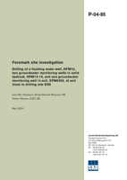 Drilling of a flushing water well, HFM13, two groundwater monitoring wells in solid bedroc, HFM14-15, and one groundwater monitoring well in soil, SFM0058, at and close to drilling site DS5. Forsmark site investigation
