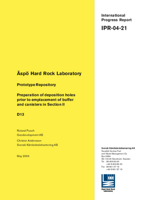 Äspö Hard Rock Laboratory. Prototype repository. Preparation of deposition holes prior to emplacement of buffer and canisters in Section II. D13