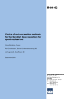 Choice of rock excavation methods for the Swedish deep repository for spent nuclear fuel