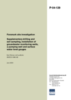 Supplementary drilling and soil sampling, installation of groundwater monitoring wells, a pumping well and surface water level gauges. Forsmark site investigation