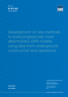 Development of new methods to build progressively more deterministic DFN models using data from underground construction and operations