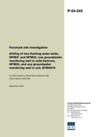 Drilling of two flushing water wells, HFM21 and HFM22, one groundwater monitoring well in solid bedrock, HFM20, and one groundwater monitoring well in soil, SFM0076. Forsmark site investigation