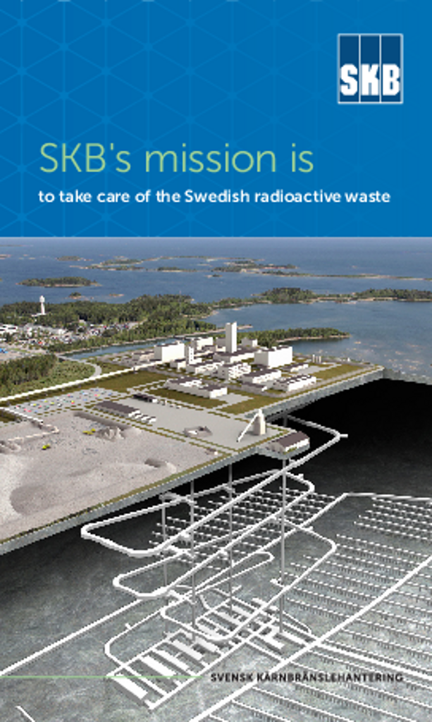 Mini Version Skbs Mission Is To Take Care Of The Swedish Radioactive Waste Skb Com